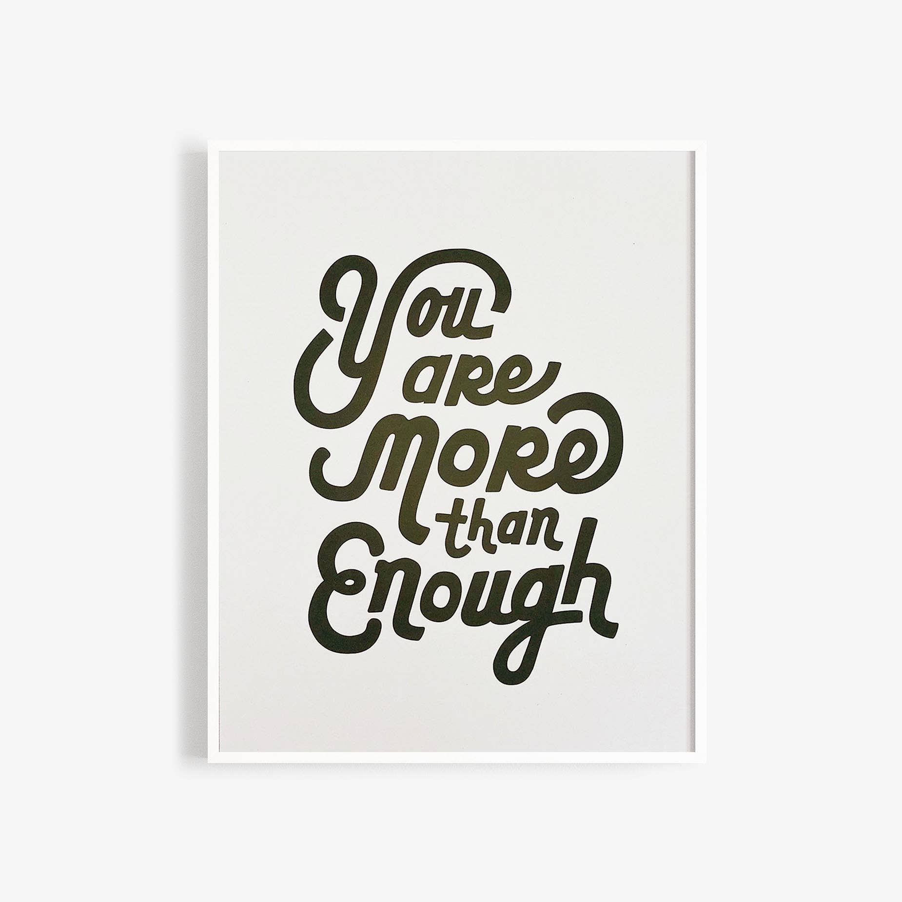You Are More Than Enough