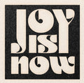 Joy Is Now