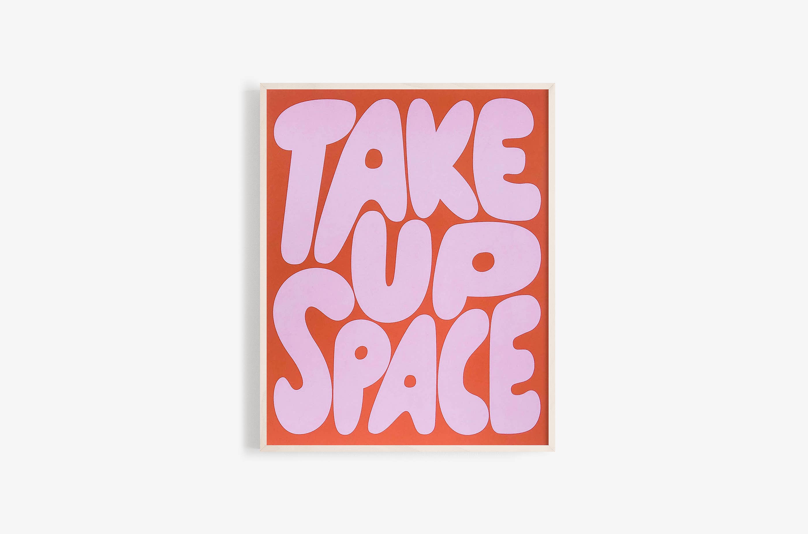 Take Up Space