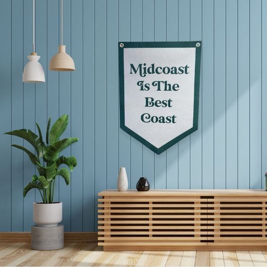 'Midcoast is the Best Coast' Felt Banner