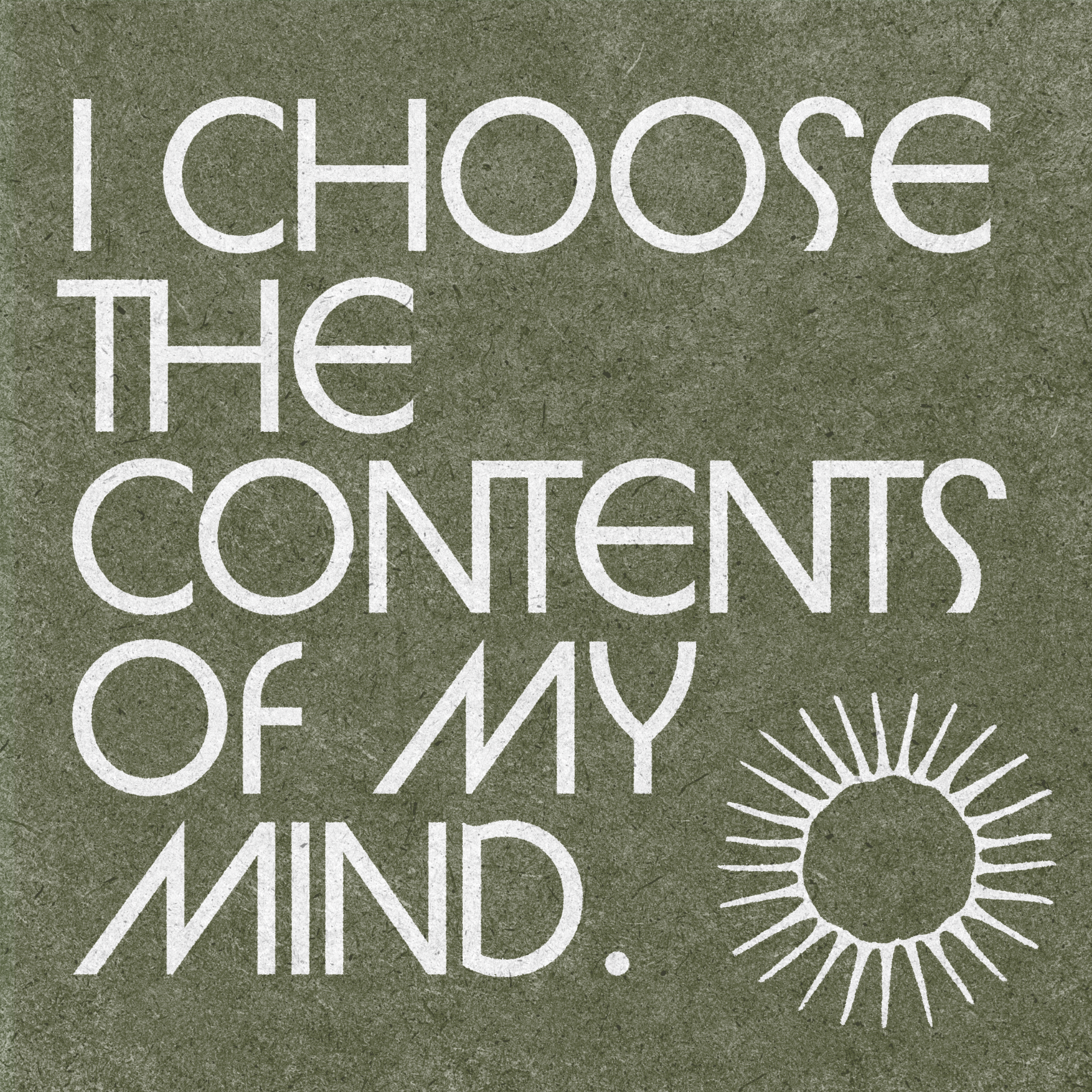 I Choose The Contents Of My Mind
